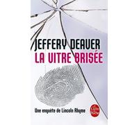 La Vitre Brisée - Une Enquête De Lincoln Rhyme