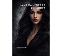 LA VIUDA NEGRA LA CAZADORA