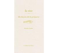 La vive, dix façons de la préparer - Alexandre Gauthier - L'epure - broché - Guide