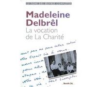 La vocation de la charité: tome XIII des OEuvres complètes