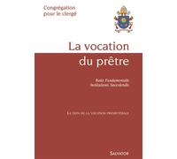 La vocation du prêtre Ratio fundamentalis, institutionis sacerdotalis - Congrégation pour le clergé - Salvator - broché - Essai