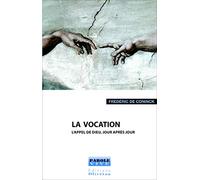 La vocation. L’appel de Dieu, jour après jour
