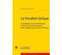 La Vocation lyrique Nathalie Dauvois (Auteur), Mireille Huchon (Collection dirigée par)