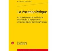 La Vocation lyrique Nathalie Dauvois (Auteur), Mireille Huchon (Collection dirigée par)