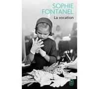 La vocation Sophie Fontanel (Auteur)