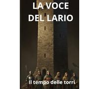 La Voce del Lario: Il Tempo delle Torri