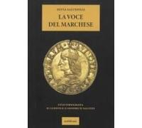 La Voce Del Marchese. Un'autobiografia Di Ludovico Ii Signore Di Saluzzo