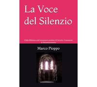 La Voce del Silenzio: Dalla Biblioteca del monastero perduto di Serzela. Frammenti di Metamassoneria