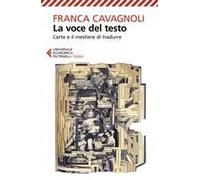 La Voce Del Testo. L'arte E Il Mestiere Di Tradurre