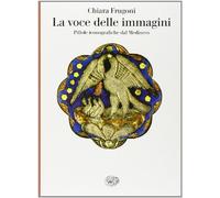 La voce delle immagini. Pillole iconografiche dal Medioevo