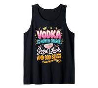 La Vodka est Maintenant en Charge de la Chance et de la bénédiction de Dieu Débardeur