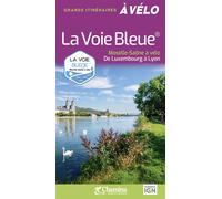 La voie bleue moselle saone a velo de luxembourg a lyon Moselle-Saône à vélo - D. COUVAL-C.JACOB-M. - Chamina Eds - broché - Guide