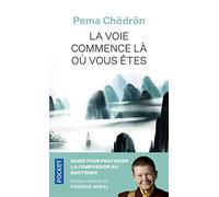 La Voie commence là où vous êtes