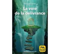 La voie de la delivrance Adyashanti (Auteur)
