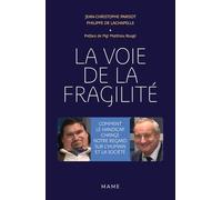 La Voie de la fragilité. Comment le handicap change notre regard sur l'humain et la société