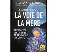 La voie de la mère: Affronter les ombres et résoudre les conflits