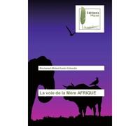 La voie de la Mère AFRIQUE - Mouhamed Oukpedjo - Muse Editions - broché - Etude