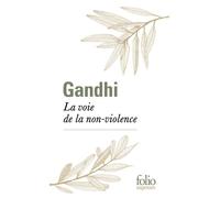 Gandhi – La voie de la non-violence – Essai – Gallimard Poche