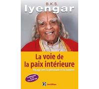 La voie de la paix intérieure: Voyage vers la plénitude et la lumière
