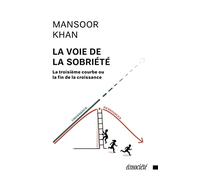 La voie de la sobriété: La troisième courbe ou la fin de la croissance