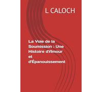 La Voie de la Soumission : Une Histoire d'Amour et d'Épanouissement