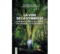La voie de la symbiose - Chemin initiatique pour un monde en harmonie