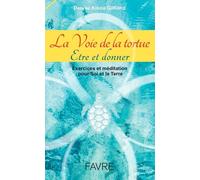 La voie de la tortue - Denise Gilliand - Favre Pierre-Marcel Eds - broché - Essai