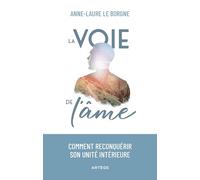 La voie de l'âme: Comment reconquérir son unité intérieure