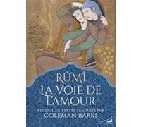 La voie de l'amour Rûmî (Auteur), Jacques Deregnaucourt (Traduction)
