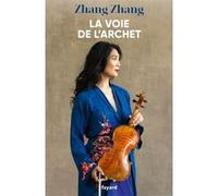 La voie de l'archet Zhang Zhang (Auteur)