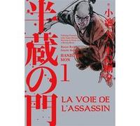 La voie de l'assassin T01 Kazuo Koike (Auteur), Goseki Kojima (Dessinateur)