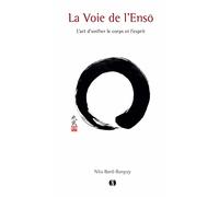 La Voie de l'enso: L'art d'unifier le corps et l'esprit