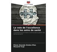 La Voie De L'excellence Dans Les Soins De Santé