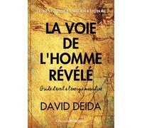 La voie de l'homme révélé - Guide d'éveil à l'énergie masculine - David Deida - Contre-Dires - broché - Guide