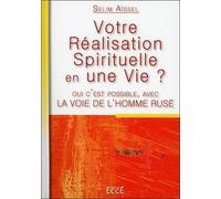 Votre Réalisation Spirituelle en une Vie ? Avec la Voie de l'Homme Rusé