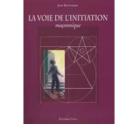 La voie de l'initiation maçonnique