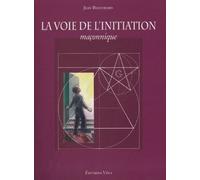 La voie de l'initiation maçonnique