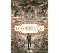 La Voie De L'oré - Tome 1 - Le Maître De L'anarchie