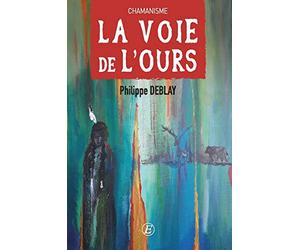 La voie de l'ours: Retour au Sacré