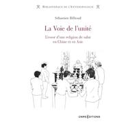 La Voie de l'unité - L'essor d'une religion de salut en Chine et en Asie