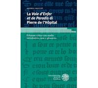 La 'voie D'enfer Et De Paradis' Di Pierre De L'hopital: Edizione Critica Con Studio Introduttivo, Note E Glossario