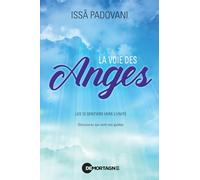 La voie des anges - Les 72 sentiers vers l'Unité - Découvrez qui sont vos guides