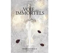 La voie des immortels Georges Biaux (Auteur)