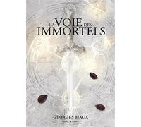 La voie des immortels - Georges Biaux - Elder-Craft - broché - Roman