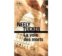 La voie des morts Neely Tucker (Auteur), Alexandra Maillard (Traduction)