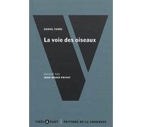La voie des oiseaux Sur quelques récits d'apprentissage - Daniel Fabre - De La Sorbonne Editions - broché - Récit