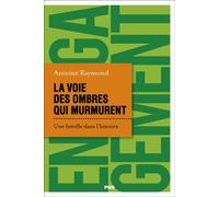 La voie des ombres qui murmurent Une famille dans l'histoire - Raymond Antoine - PU GRENOBLE - ebook (ePub) - Etude