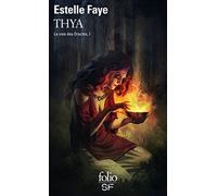 La voie des Oracles, I : Thya: La voie des Oracles, I