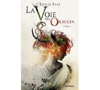 La voie des oracles - tome 01 : Thya (1)
