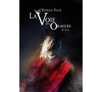 La voie des oracles - tome 03 : Aylus (03)